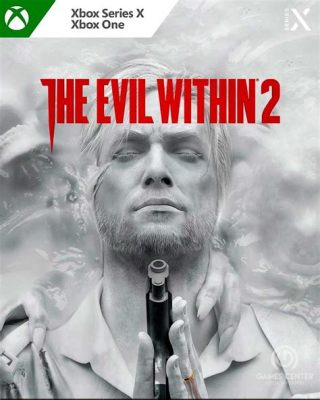 Xbox Exclusive 'The Evil Within 2' -  A Spine-Tingling Journey into Family and Madness!